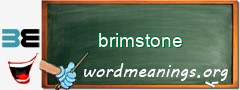 WordMeaning blackboard for brimstone